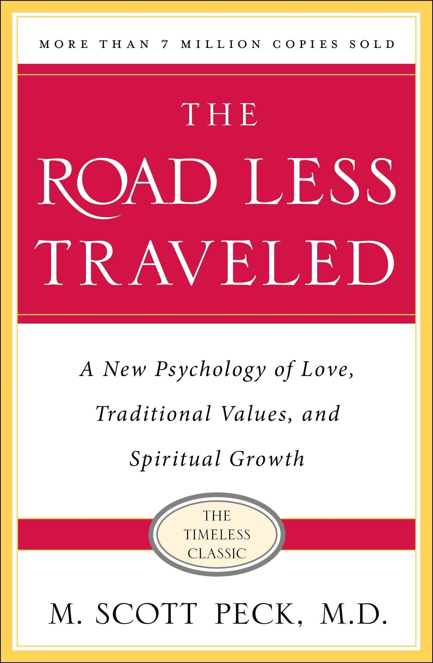 The Road Less Traveled, Timeless Edition: A New Psychology of Love, Traditional Values and Spiritual Growth